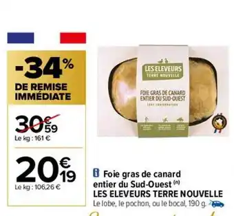 Carrefour Foie gras de canard entier du sud-ouest les éleveurs terre nouvelle offre