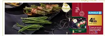Carrefour Fagots de haricots verts lardés surgelés carrefour extra offre