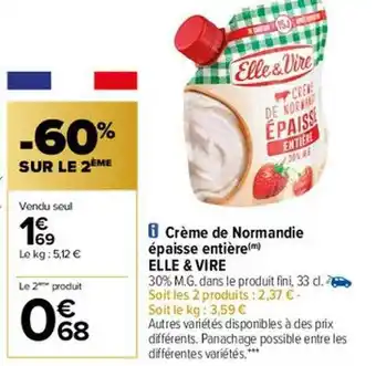 Carrefour Crème de normandie épaisse entière elle & vire offre