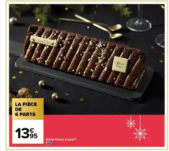 Carrefour Bûche trianon 6 parts offre