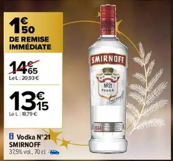 Carrefour Vodka n°21 smirnoff offre