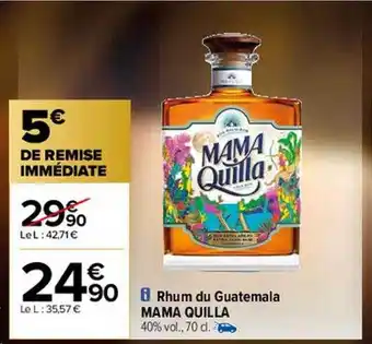 Carrefour Rhum du guatemala mama quilla offre