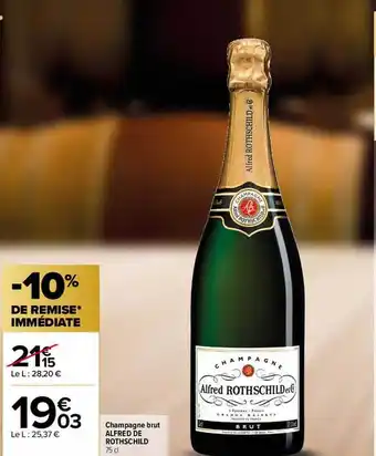 Carrefour Contact Champagne brut alfred de rothschild offre