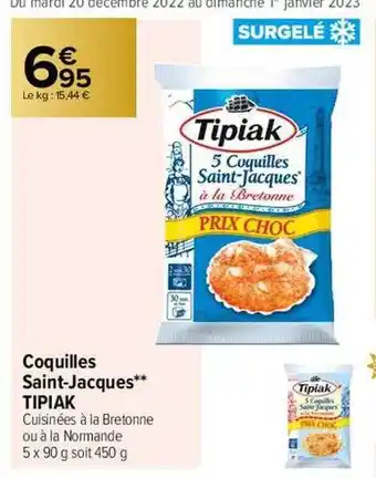 Carrefour Contact Coquilles saint-jacques tipiak offre