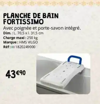 Distri Club Médical Planche de bain fortissimo hms vilgo offre