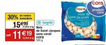 Cora x Carrefour Noix de saint-jacques sans corail cora offre