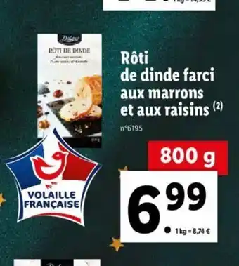 Lidl Roti De Dinde Farci Aux Marrons Et Aux Raisins offre