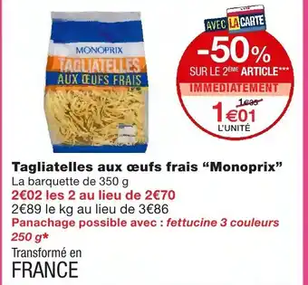 Monoprix Tagliatelles aux oeufs frais monoprix offre
