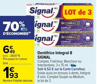 Carrefour Market Dentifrice integral 8 SIGNAL offre