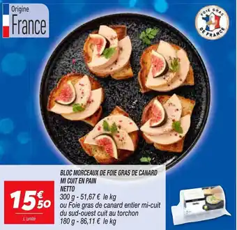 Netto Bloc morceaux de foie gras de canard mi cuit en pain NETTO offre