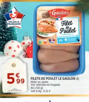 Bi1 Filets de Poulet Le Gaulois offre