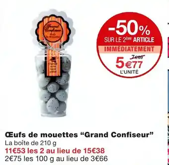 Monoprix Œufs de mouettes Grand confiseur offre