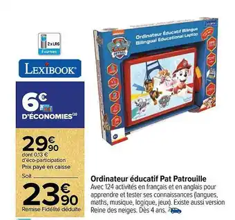 Carrefour Market Ordinateur éducatif pat patrouille lexibook offre