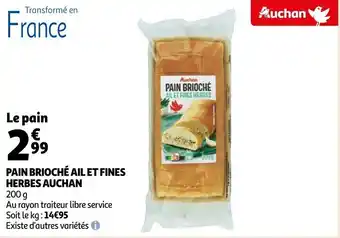 Auchan Pain brioché ail et fines herbes auchan offre