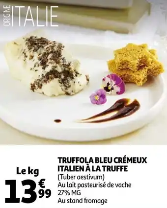 Auchan Truffola bleu crémeux italien à la truffe offre