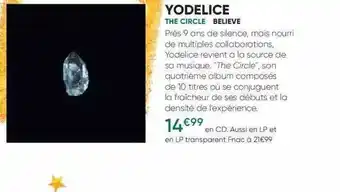 Fnac Yodelice - the circle - believe offre