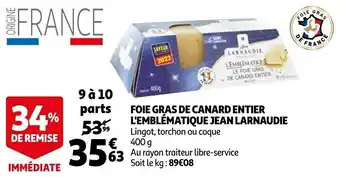Auchan Foie gras de canard entier l'emblématique jean larnaudie offre