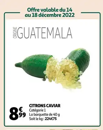 Auchan Citrons caviar offre