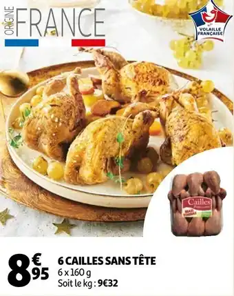 Auchan 6 cailles sans tête offre