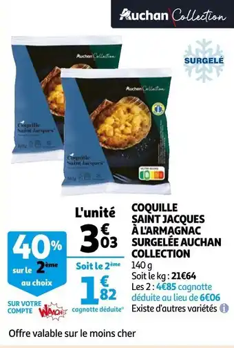 Auchan Coquille saint jacques à l'armagnac surgelée auchan collection offre