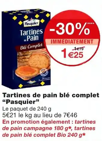 Monoprix Tartines de pain Blé complet Pasquier offre