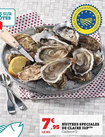 Super U Huitres speciales de claire igp offre