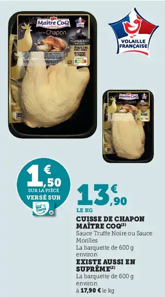 Super U Cuisse de chapon MAITRE COQ offre