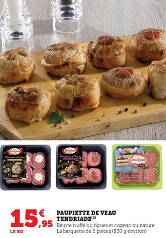 Super U Paupiette de veau TENDRIADE offre
