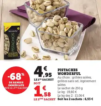 Super U Pistaches wonderful offre