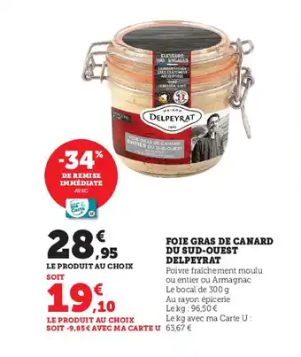 Super U Foie gras de canard du sud-ouest DELPEYRAT offre