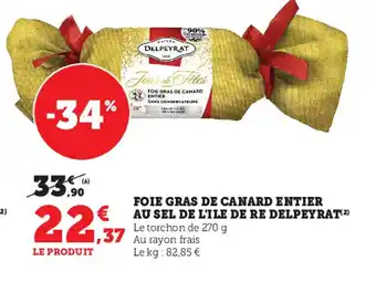 Super U Foie gras de canard entier au sel de l'ile de re DELPEYRAT offre