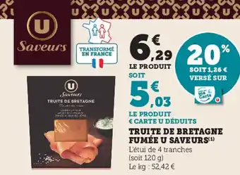 Super U Truite de bretagne fumée u saveurs offre