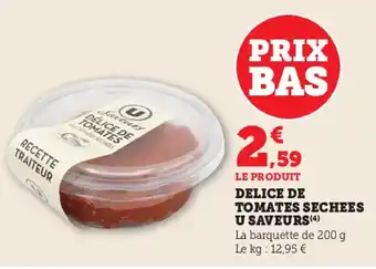 Super U Delice de tomates sechees u saveurs offre