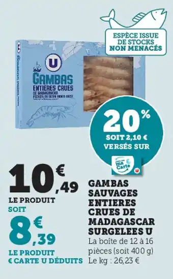 Super U Gambas sauvages entieres crues de madagascar surgelees U offre