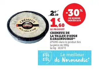 Super U Cremeux de la vallee d'auge E.GRAINDORGE offre