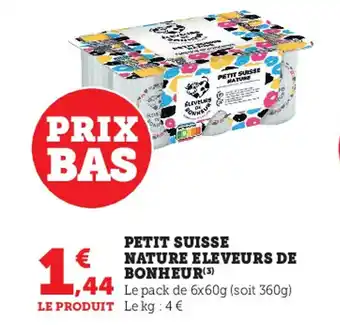 Super U Petit suisse nature eleveurs de bonheur offre