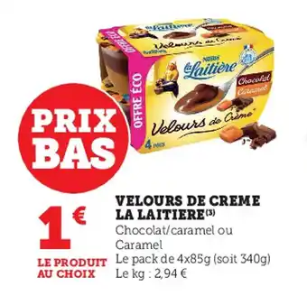 Super U Velours de creme LA LAITIERE offre