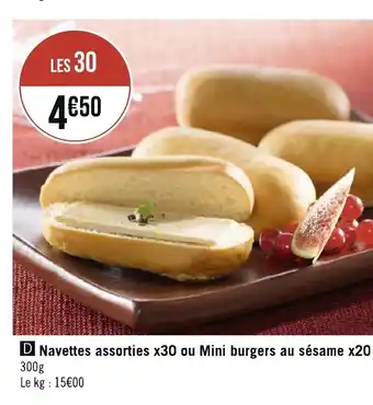 Géant Casino Navettes assorties x30 ou mini burgers au sésame x20 offre