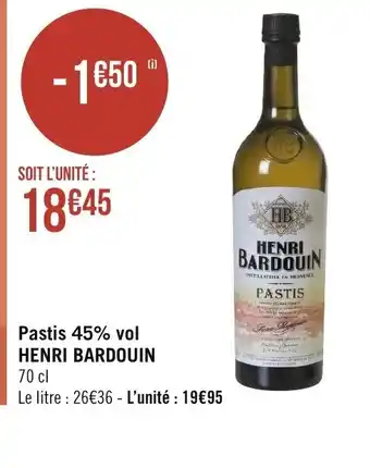 Géant Casino Pastis 45%vol Henri Bardouin offre