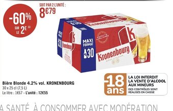 Géant Casino Bière Blonde 4,2%vol Kronenbourg offre