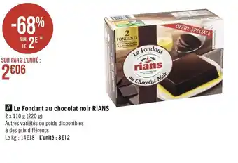 Géant Casino Le Fondant Au Chocolat Noir Rians offre