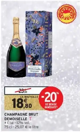 Intermarché Champagne brut demoiselle offre