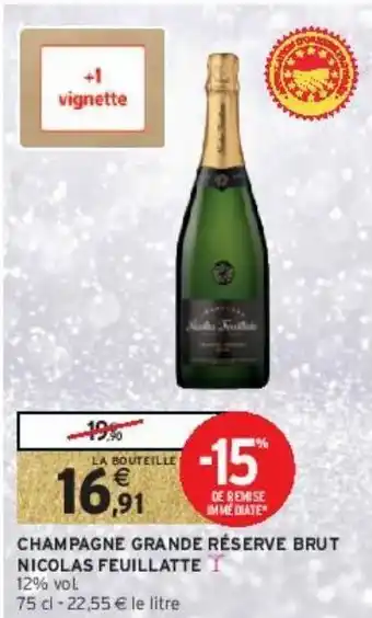 Intermarché Champagne grande réserve brut nicolas feuillatte offre