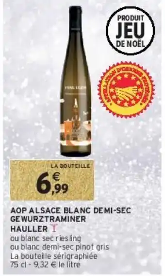 Intermarché Aop alsace blanc demi-sec gewurztraminer hauller offre