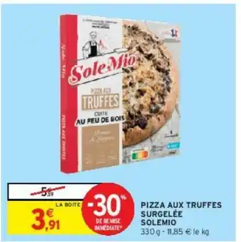 Intermarché Pizza aux truffes surgelée solemio offre