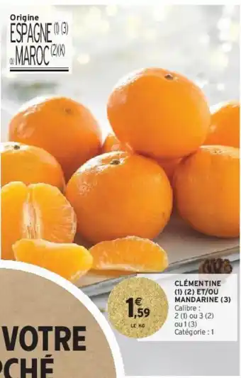 Intermarché Clémentine (1) (2) et/ou mandarine (3) offre