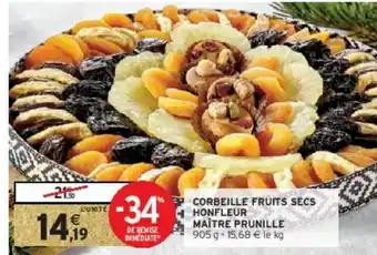 Intermarché Corbeille fruits secs honfleur maître prunille offre