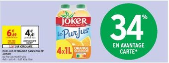 Intermarché Pur jus d'orange sans pulpe joker offre