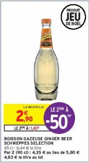 Intermarché Boisson gazeuse ginger beer schweppes selection offre