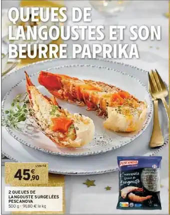 Intermarché 2 queues de langouste surgelées pescanova offre